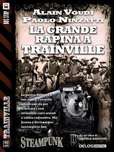 La grande rapina a Trainville (eBook, ePUB) - Ninzatti, Paolo; Voudì, Alain