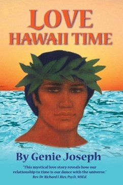 Love Hawaii Time: A Mystical Love Story - Joseph, Genie