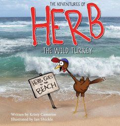 The Adventures of Herb the Wild Turkey - Herb Goes to the Beach - Cameron, Kristy