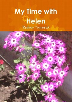 My Time with Helen - Tupweod, Rodney