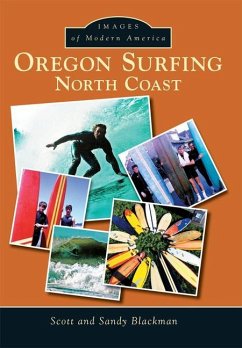 Oregon Surfing: North Coast - Blackman, Scott; Blackman, Sandy