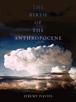 The Birth of the Anthropocene - Davies, Jeremy