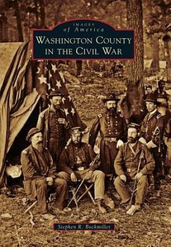 Washington County in the Civil War - Bockmiller, Stephen R.