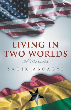 Living in Two Worlds - Aboagye, Sadik