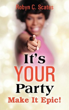 It's Your Party - Scates, Robyn C