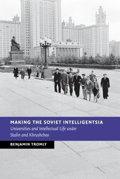 Making the Soviet Intelligentsia - Tromly, Benjamin