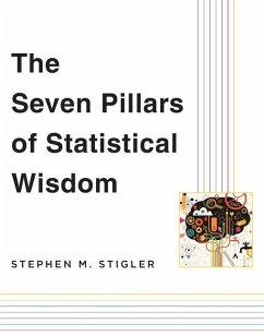 The Seven Pillars of Statistical Wisdom - Stigler, Stephen M.