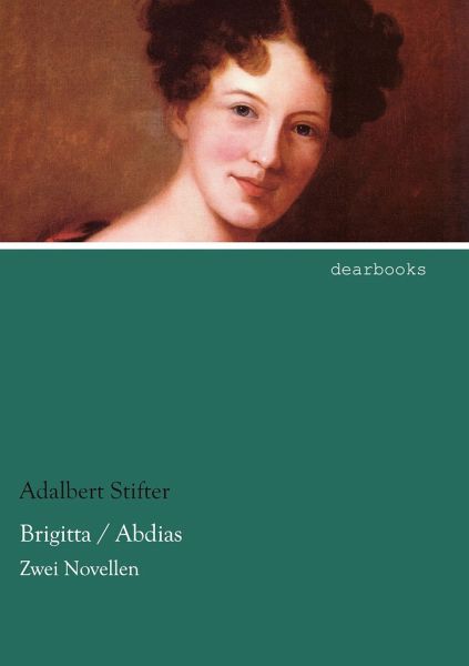 Brigitta / Abdias von Adalbert Stifter portofrei bei bücher.de bestellen