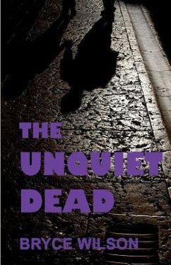 The Unquiet Dead - Wilson, Bryce