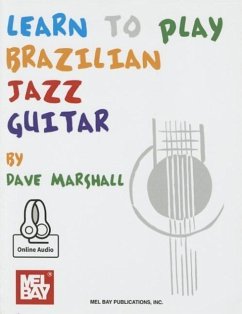 Learn to Play Brazilian Jazz Guitar - Marshall, Dave