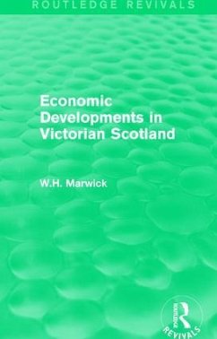 Economic Developments in Victorian Scotland - Marwick, W H