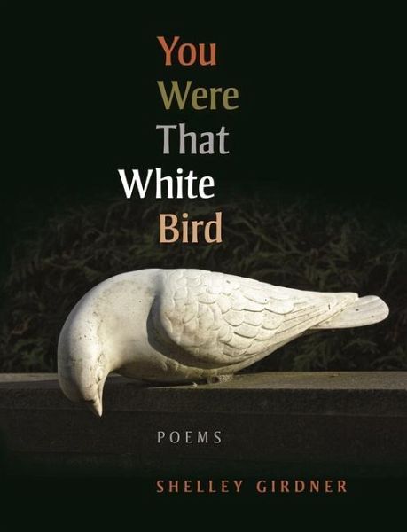You Were That White Bird You Were That White Bird