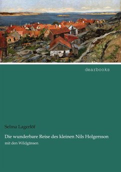 Die wunderbare Reise des kleinen Nils Holgersson - Lagerlöf, Selma