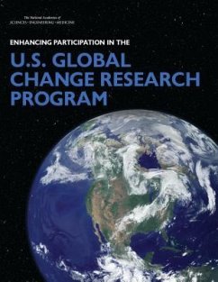 Enhancing Participation in the U.S. Global Change Research Program - National Academies of Sciences Engineering and Medicine; Division of Behavioral and Social Sciences and Education; Board on Environmental Change and Society; Division On Earth And Life Studies; Board on Atmospheric Sciences and Climate; Committee to Advise the U S Global Change Research Program
