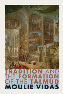 Tradition and the Formation of the Talmud - Vidas, Moulie