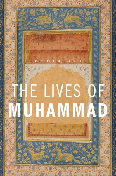 The Lives of Muhammad The Lives of Muhammad
