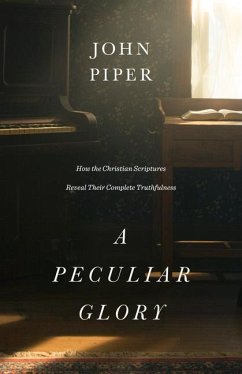 A Peculiar Glory - Piper, John