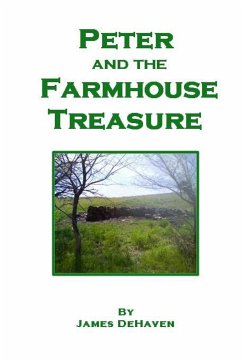 Peter and The Farm House Treasure - Dehaven, James