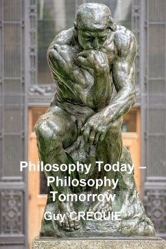 Philosophy Today - Philosophy Tomorrow - Créquie, Guy