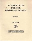 A Curriculum for the Jewish Day School: Mitzvah Section 1