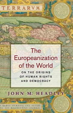 The Europeanization of the World - Headley, John M.