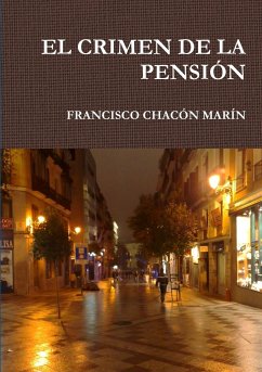 EL CRIMEN DE LA PENSIÓN - Chacon Marin, Francisco