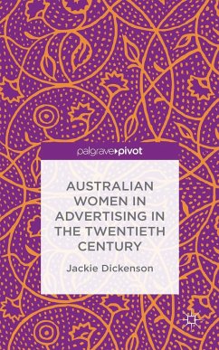 Australian Women in Advertising in the Twentieth Century - Dickenson, J.