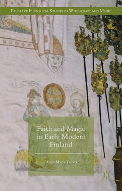 Faith and Magic in Early Modern Finland - Toivo, Raisa Maria