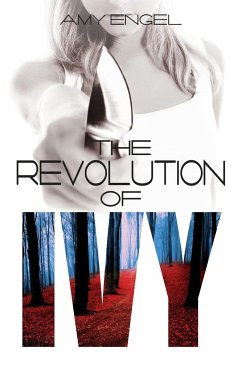 The Revolution of Ivy - Engel, Amy