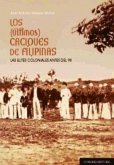 Los (últimos) caciques de Filipinas : las élites coloniales locales antes del desastre del 98