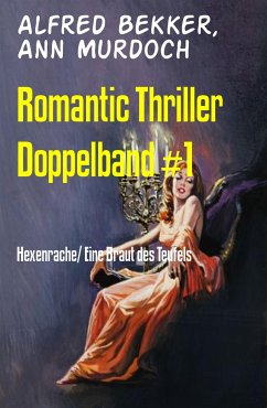 Romantic Thriller Doppelband #1 (eBook, ePUB) - Bekker, Alfred; Murdoch, Ann