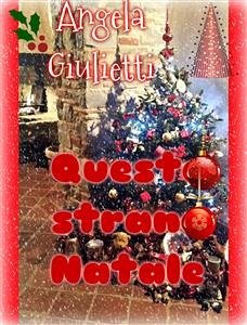Questo strano Natale (eBook, ePUB) - Giulietti, Angela