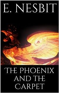 The Phoenix and the Carpet (eBook, ePUB) - Nesbit, E.