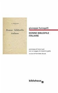 Donne Bibliofile Italiane (eBook, ePUB) - Fumagalli, Giuseppe