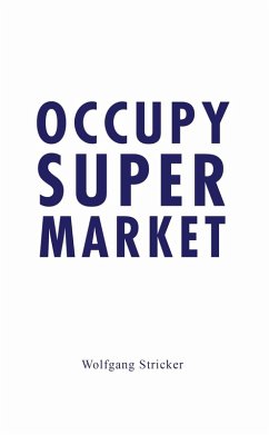 Occupy Super Market (eBook, PDF) - Stricker, Wolfgang