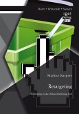 Retargeting: Einführung in das Online-Marketing-Tool (eBook, PDF)