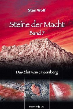 Das Blut vom Untersberg / Steine der Macht Bd.7 (eBook, ePUB) - Wolf, Stan