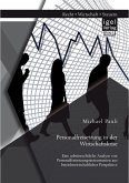 Personalfreisetzung in der Wirtschaftskrise: Eine arbeitsrechtliche Analyse von Personalfreisetzungsinstrumenten aus betriebswirtschaftlicher Perspektive (eBook, PDF)