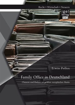 Family Office in Deutschland: Chancen und Risiken im größten europäischen Markt (eBook, PDF) - Pollex, Erwin
