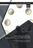 Bilanzierung langfristiger Fertigungsaufträge nach IFRS und HGB: Eine Gegenüberstellung der unterschiedlichen Gewinnrealisierungskonzeptionen (eBook, PDF)