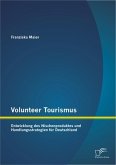 Volunteer Tourismus: Entwicklung des Nischenproduktes und Handlungsstrategien für Deutschland (eBook, PDF)