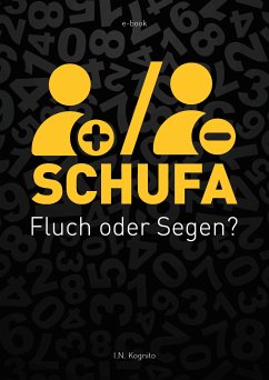 SCHUFA - Fluch oder Segen? (eBook, PDF) - Kognito, I.N.