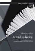 Beyond Budgeting: Darstellung eines alternativen Managementmodells zur Unternehmensführung (eBook, PDF)