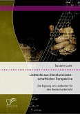 Liedtexte aus literaturwissenschaftlicher Perspektive: Die Eignung von Liedtexten für den Deutschunterricht (eBook, PDF)