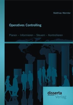 Operatives Controlling: Planen - Informieren - Steuern - Kontrollieren (eBook, PDF) - Wermter, Matthias