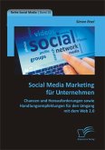 Social Media Marketing für Unternehmen: Chancen und Herausforderungen sowie Handlungsempfehlungen für den Umgang mit dem Web 2.0 (eBook, PDF)