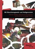 Mit Maschinengewehr und Heiligenschein: Hybrider Opfertod, Nationale Erinnerungskultur und Patriarchat im heutigen Kosovo (eBook, PDF)