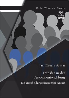 Transfer in der Personalentwicklung: Ein entscheidungsorientierter Ansatz (eBook, PDF) - Sachar, Jan-Claudio