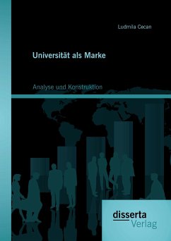 Universität als Marke: Analyse und Konstruktion (eBook, PDF) - Cecan, Ludmila