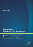 Erfolgsfaktor interkulturelles Management: Entwicklung eines bedarfsorientierten Trainingskonzeptes für den logistischen Dienstleistungsbetrieb am Beispiel Indien (eBook, PDF)